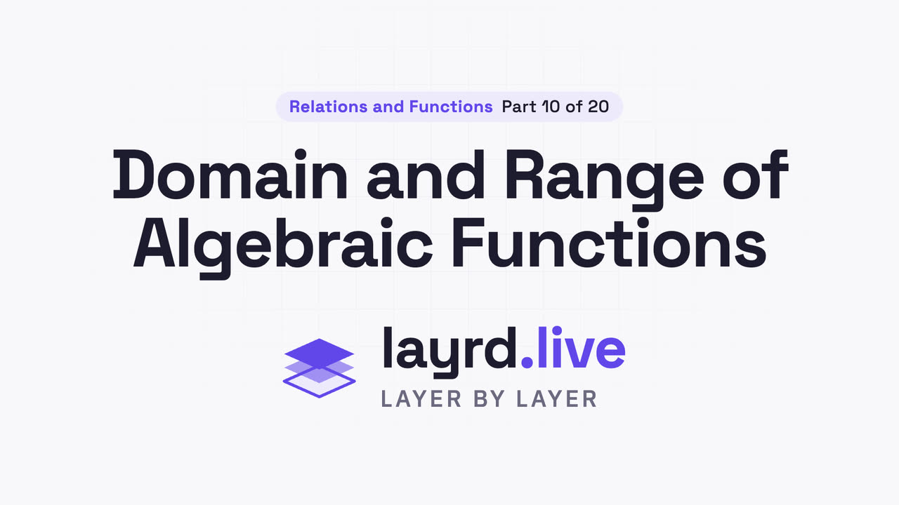 Domain and Range of Algebraic Functions